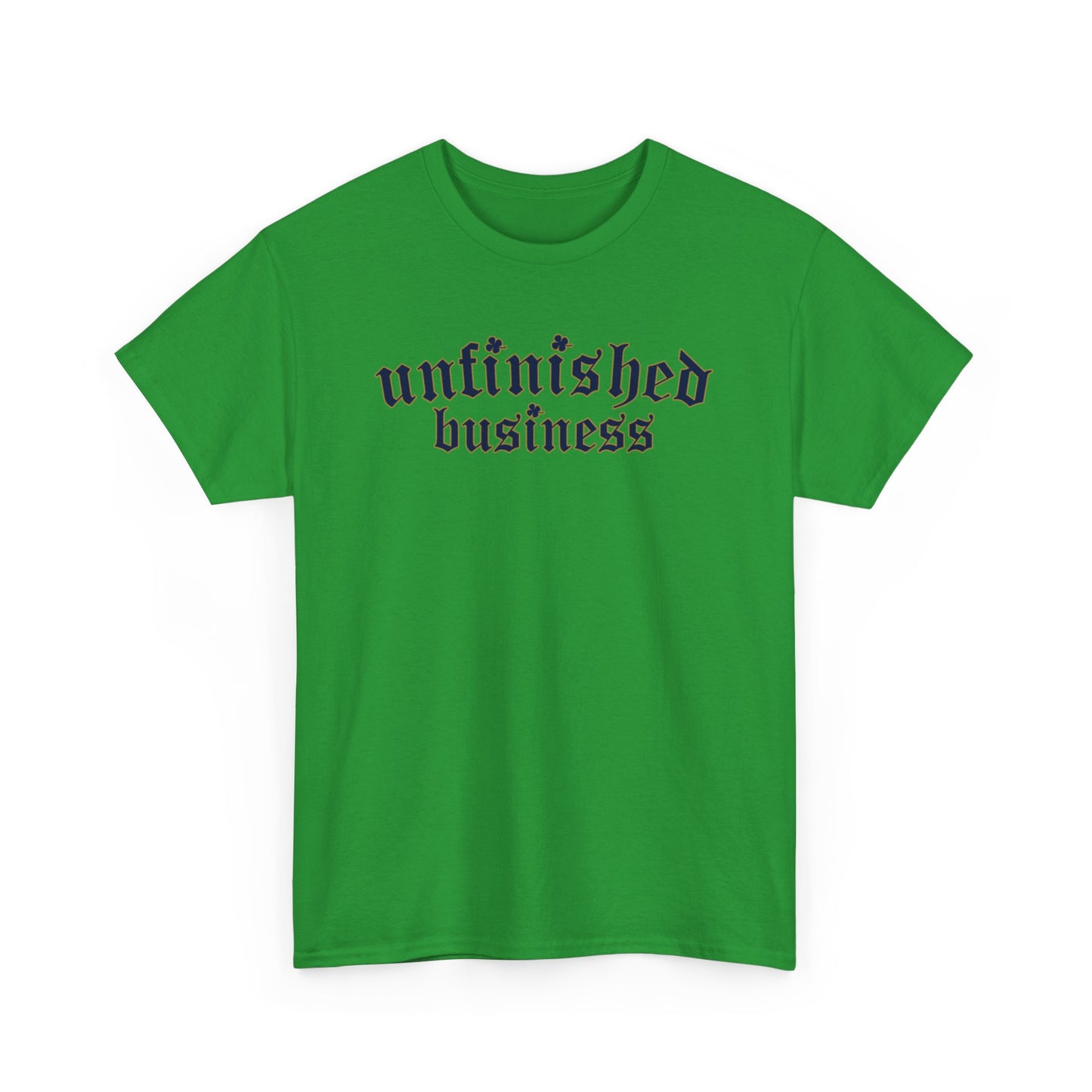 Unfinished Business Tee - Dos Leprechauns