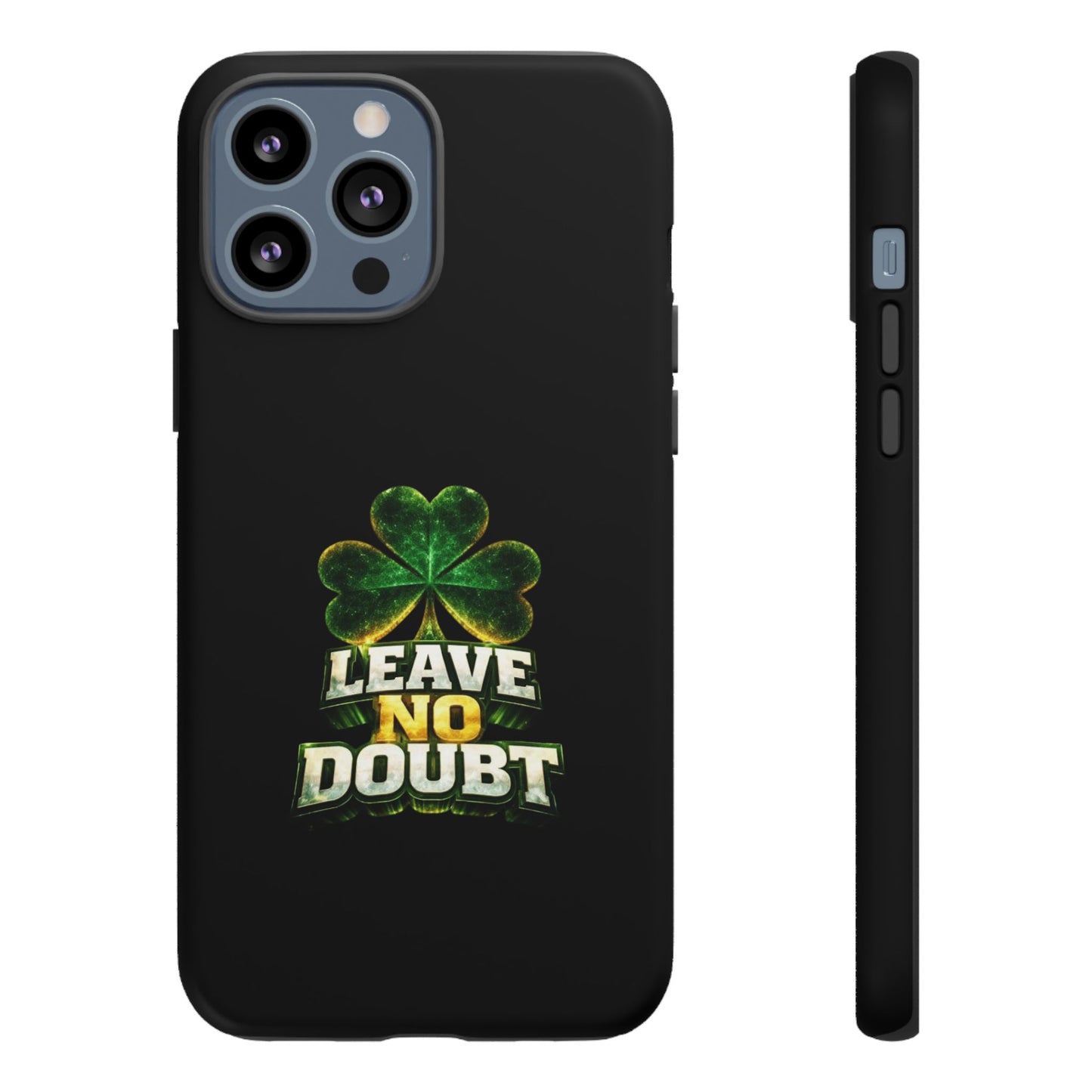 Leave No Doubt! - Phone Case