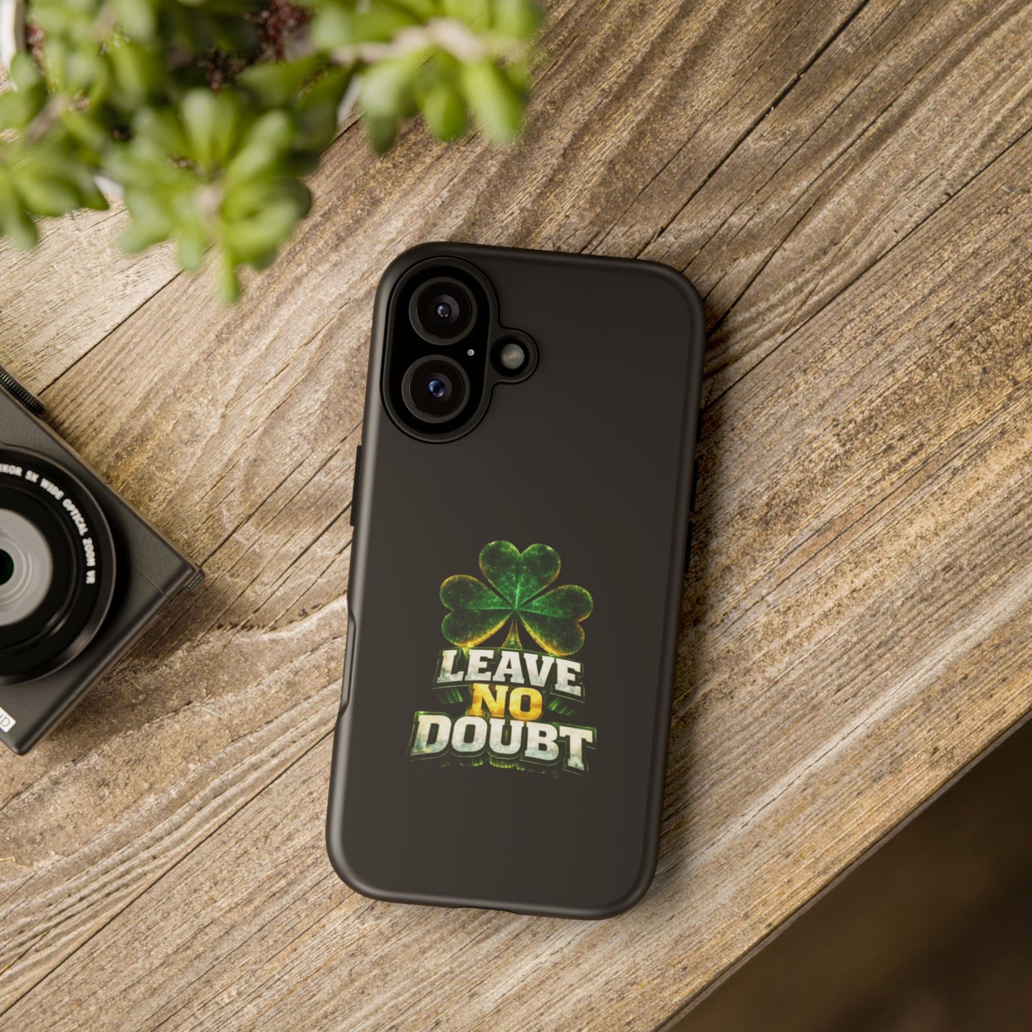 Leave No Doubt! - Phone Case
