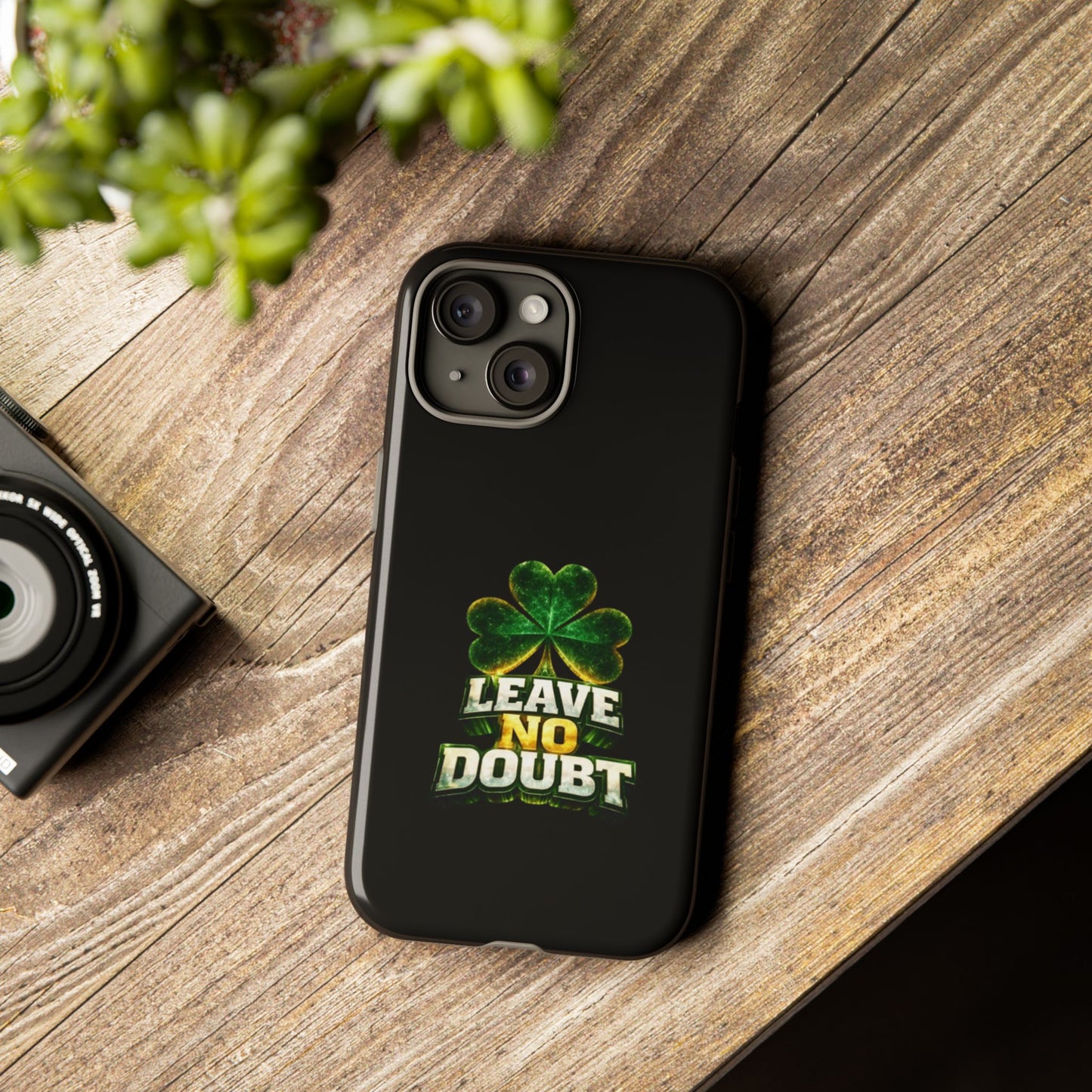 Leave No Doubt! - Phone Case