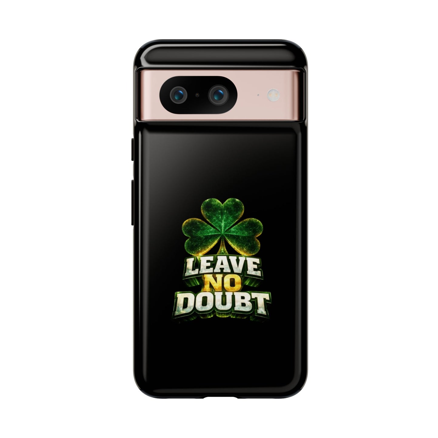 Leave No Doubt! - Phone Case