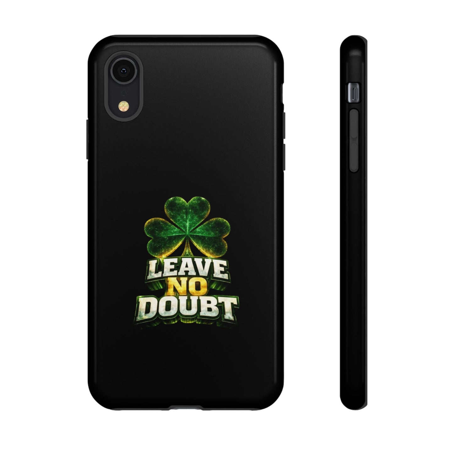 Leave No Doubt! - Phone Case