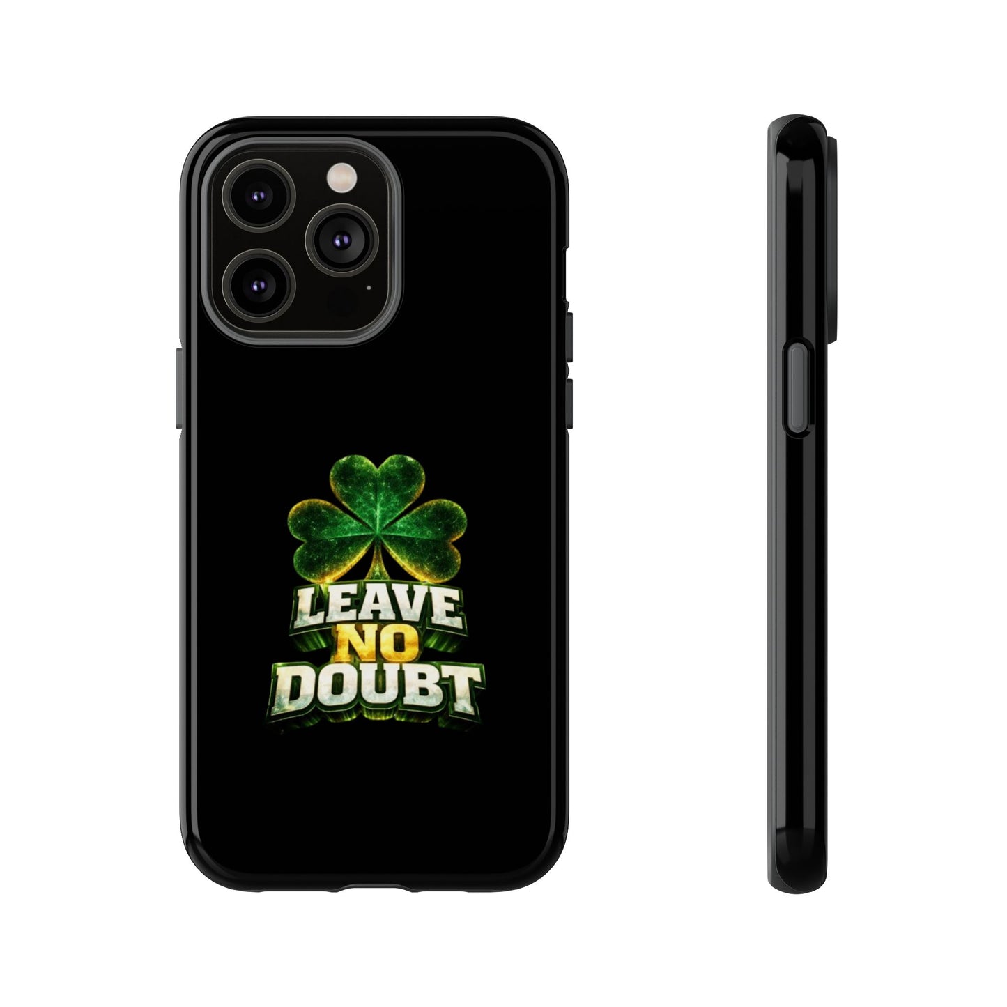 Leave No Doubt! - Phone Case