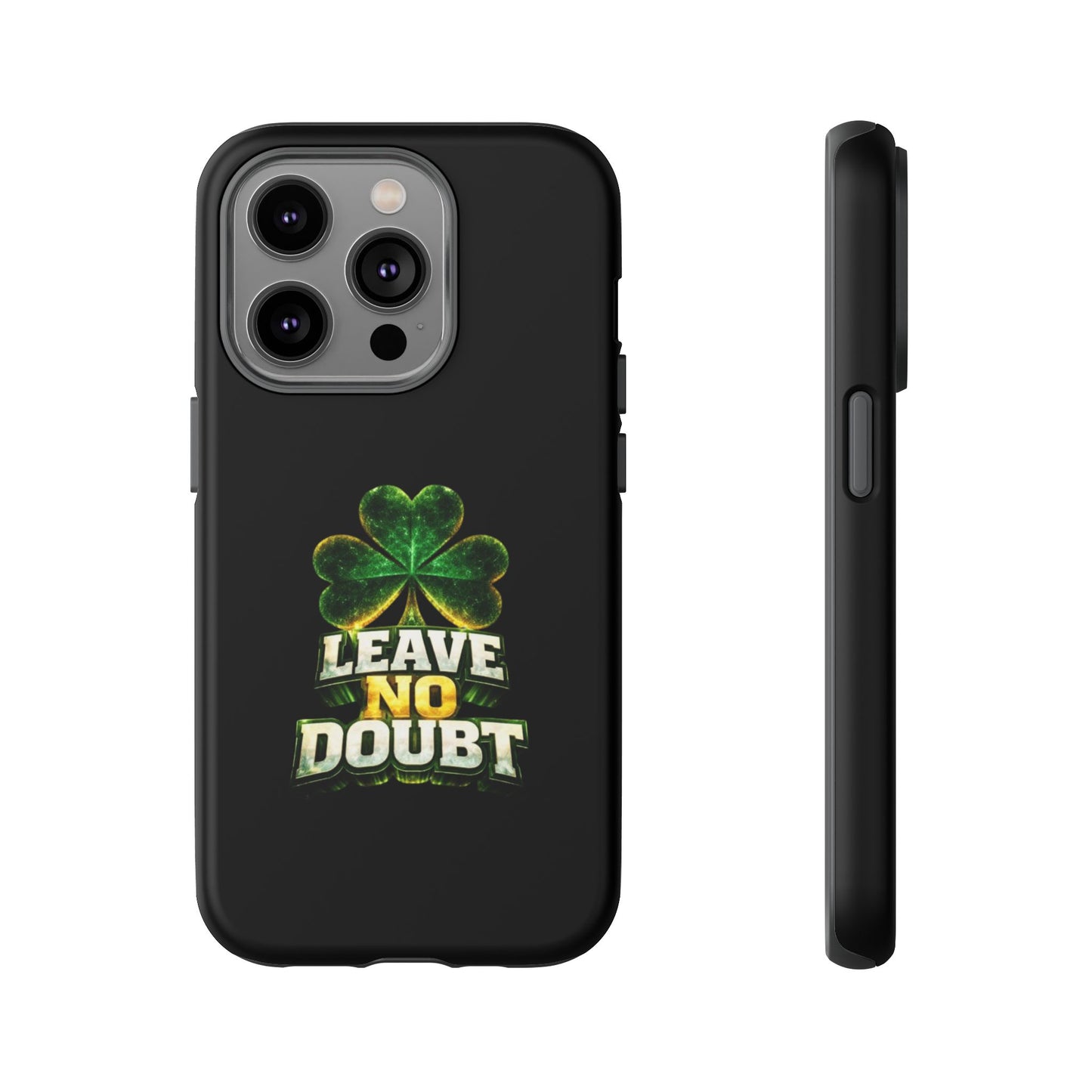 Leave No Doubt! - Phone Case