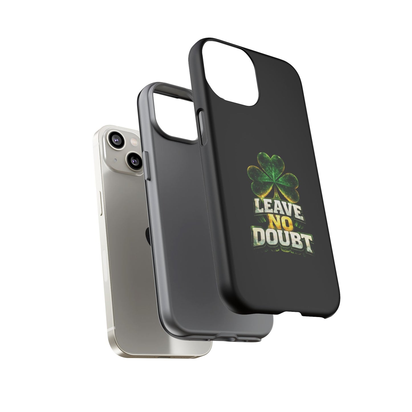 Leave No Doubt! - Phone Case