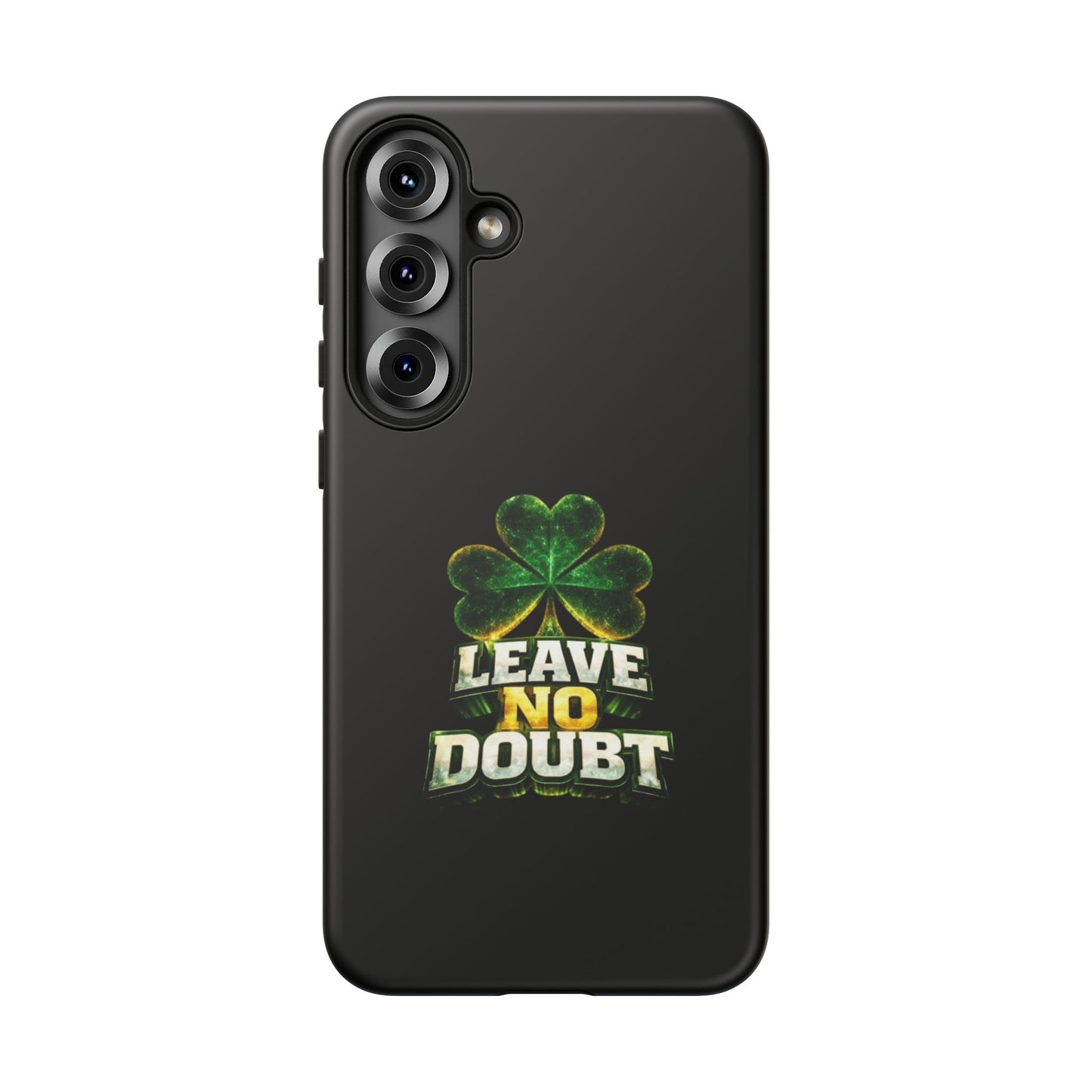 Leave No Doubt! - Phone Case