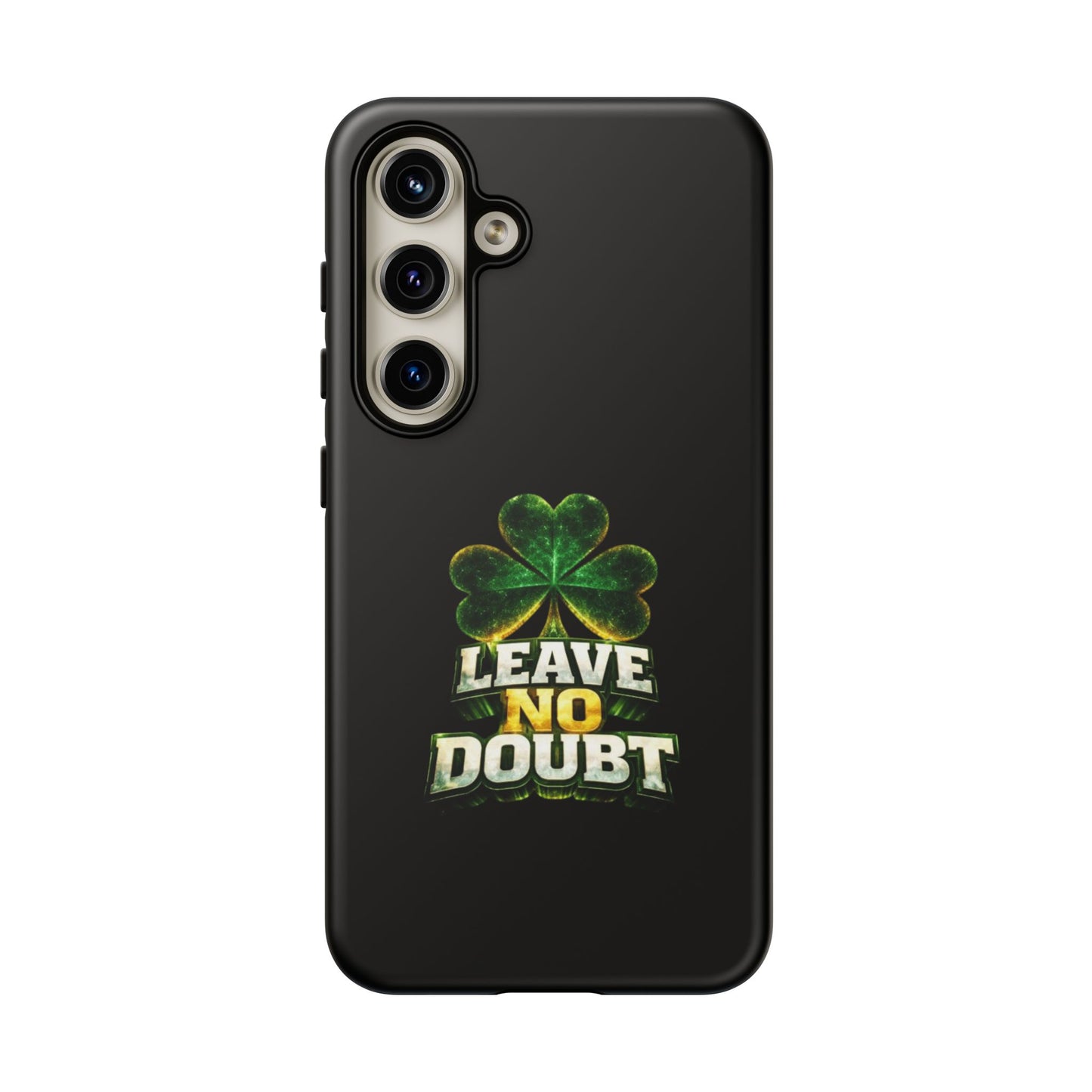 Leave No Doubt! - Phone Case