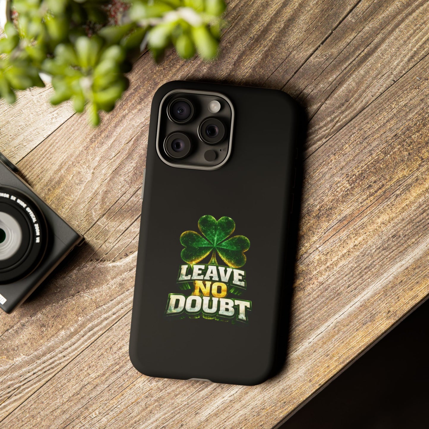 Leave No Doubt! - Phone Case