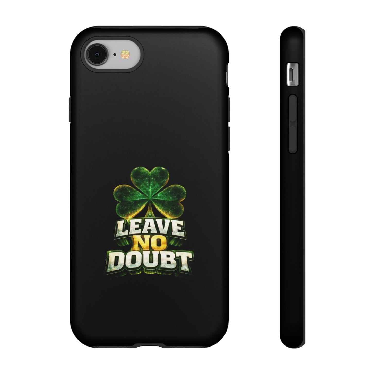 Leave No Doubt! - Phone Case