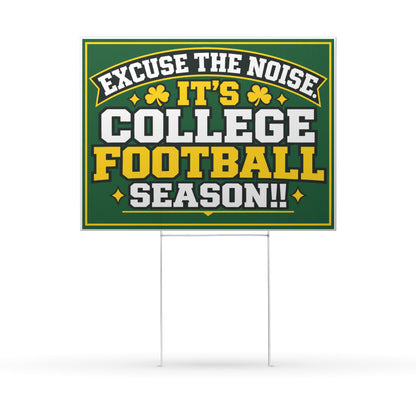 College Football Season Yard Sign — “Excuse the Noise It’s College Football Season!!”