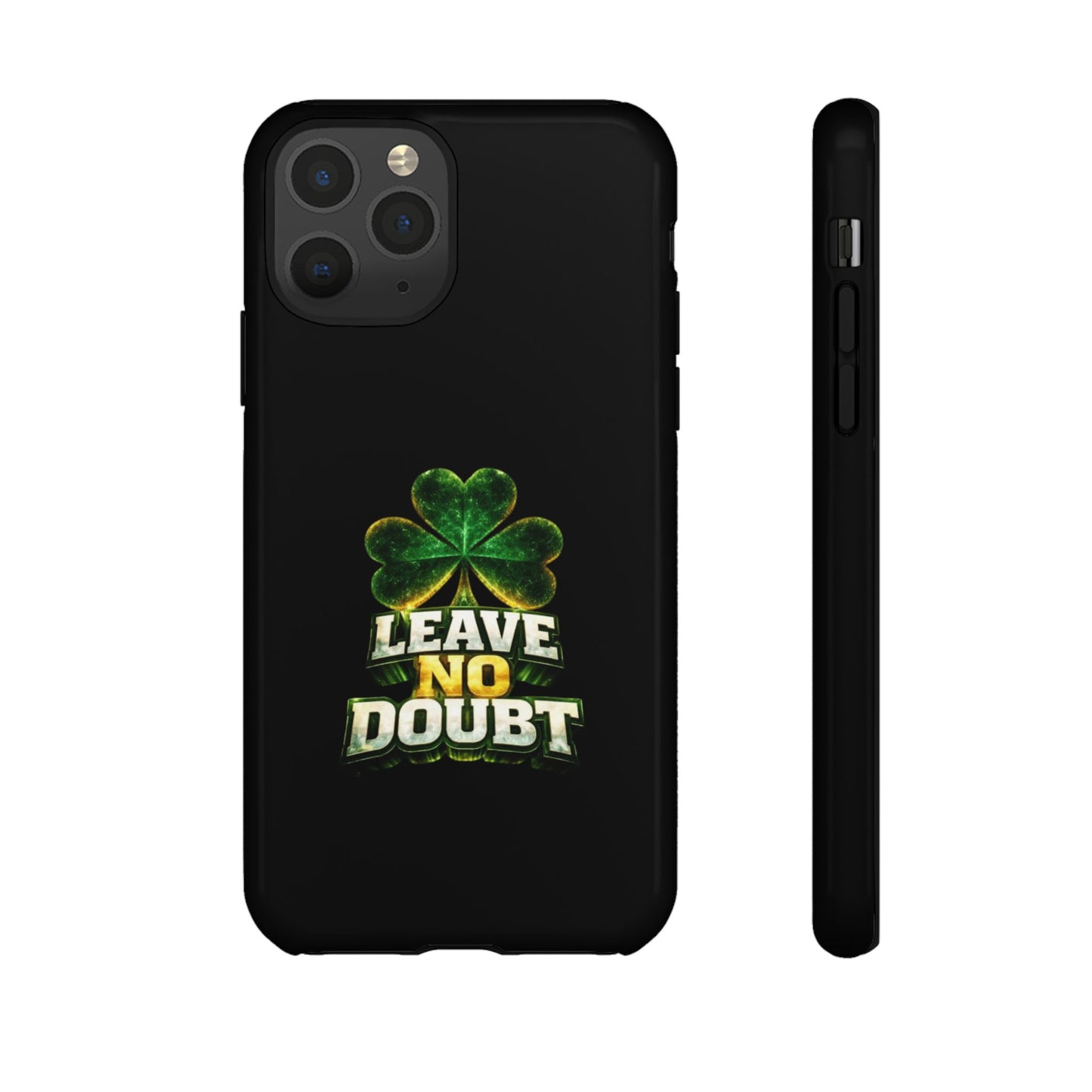 Leave No Doubt! - Phone Case