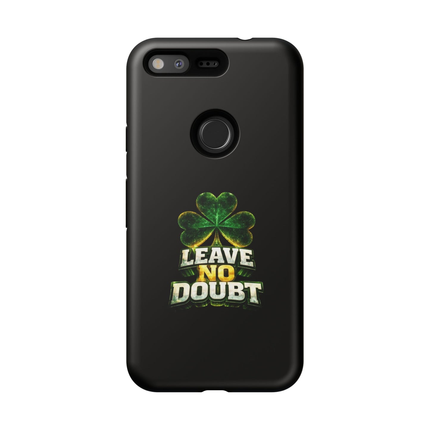 Leave No Doubt! - Phone Case