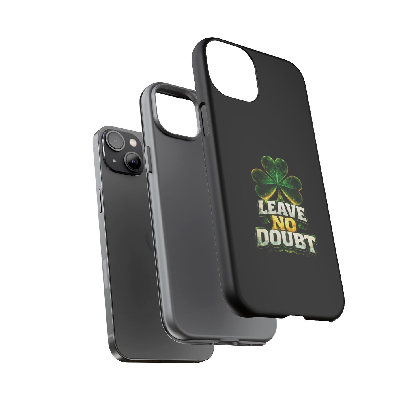 Leave No Doubt! - Phone Case