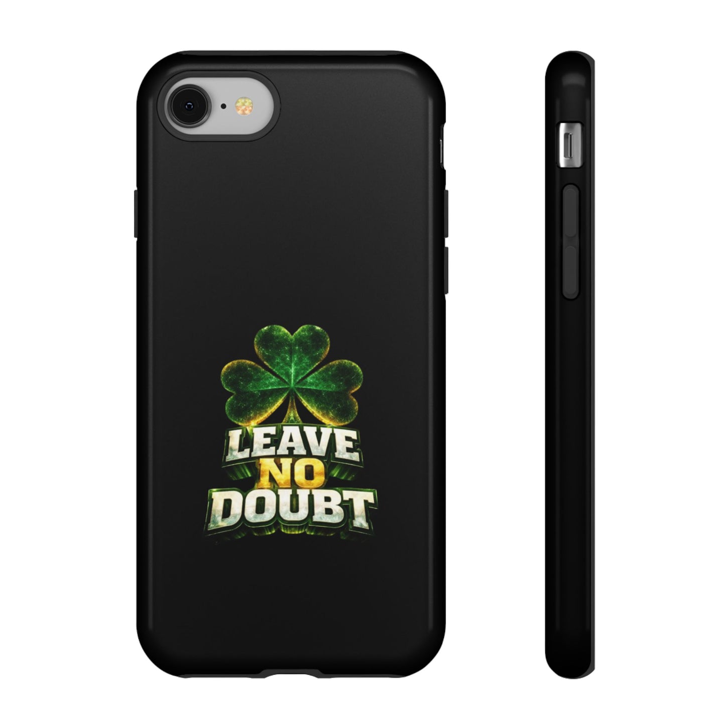 Leave No Doubt! - Phone Case