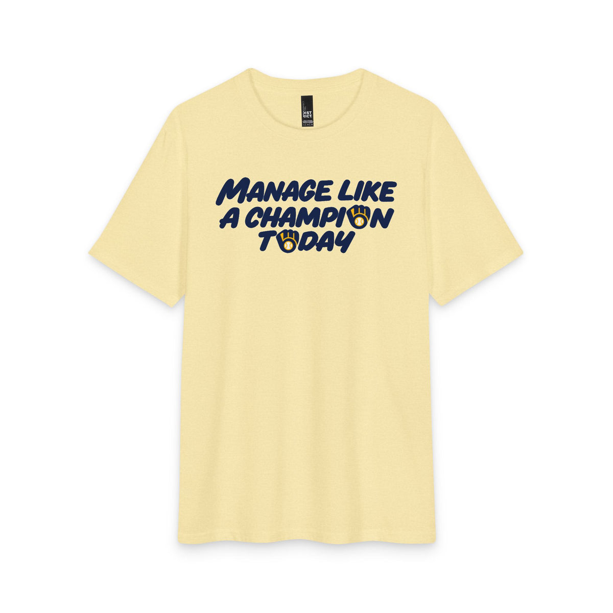 Manage Like a Champion Today Tee! MUUURRRPPPHHH!