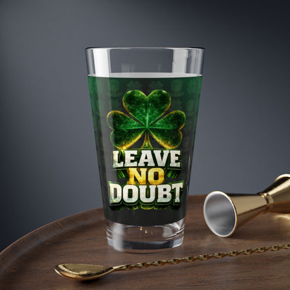 Copy of St. Patrick’s Day Mixing Glass — “Leave No Doubt” Shamrock 16oz
