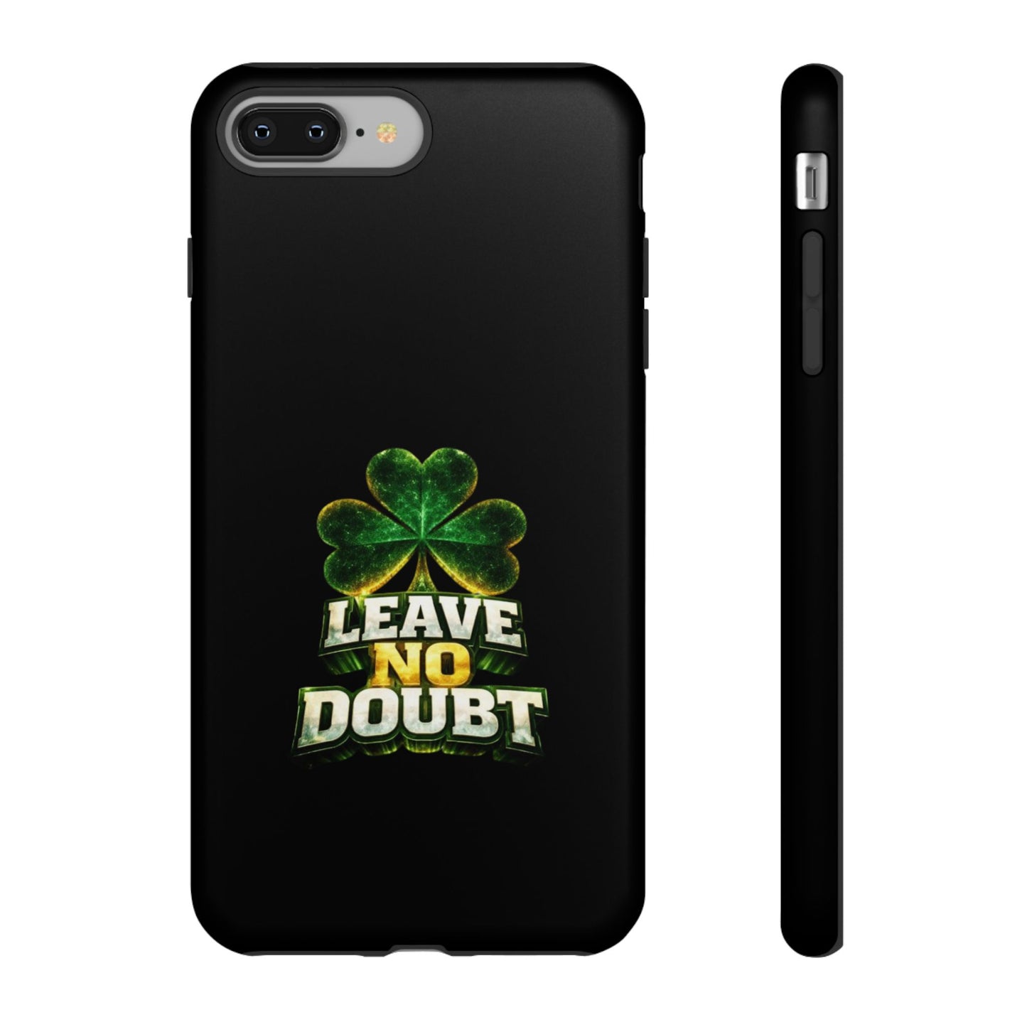 Leave No Doubt! - Phone Case
