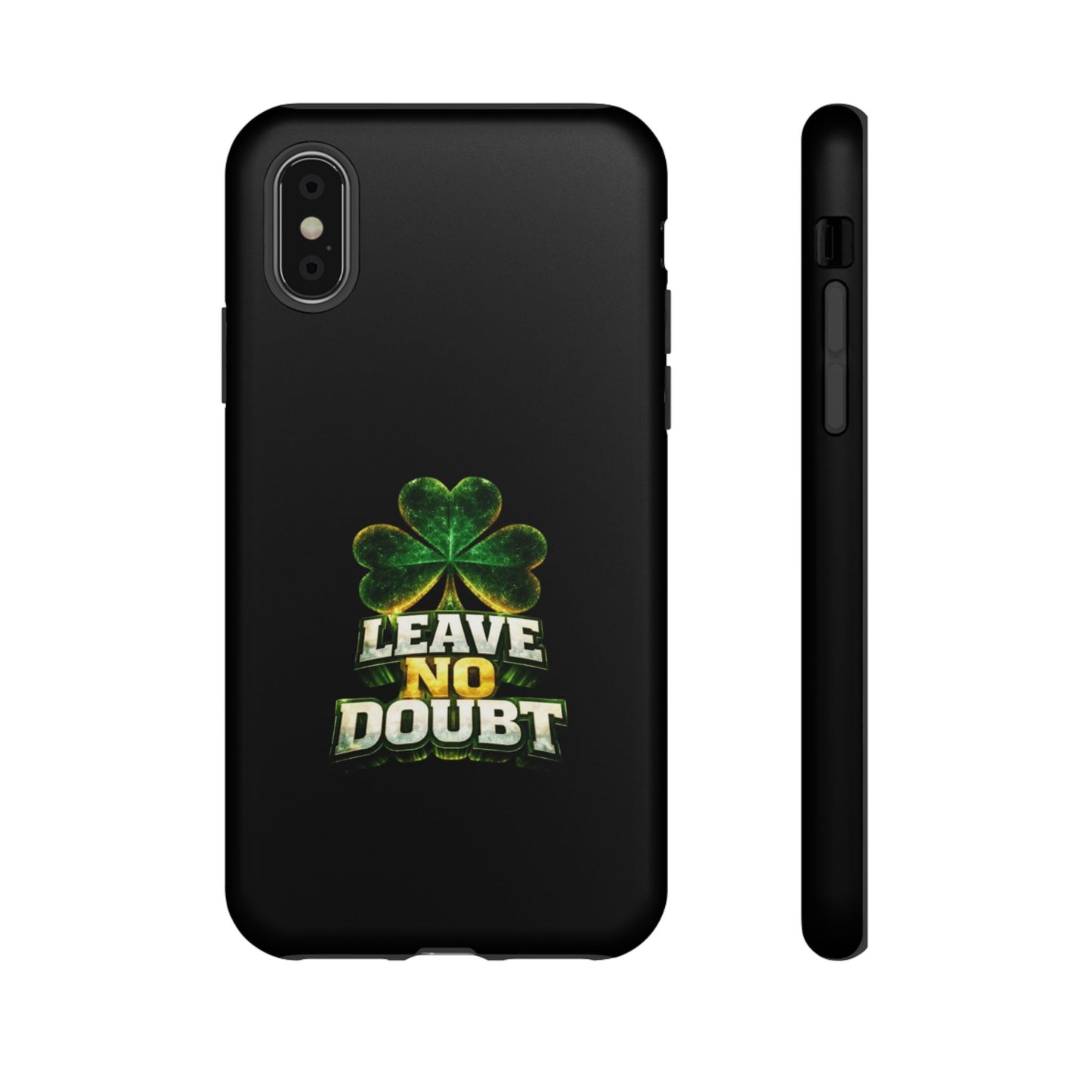 Leave No Doubt! - Phone Case