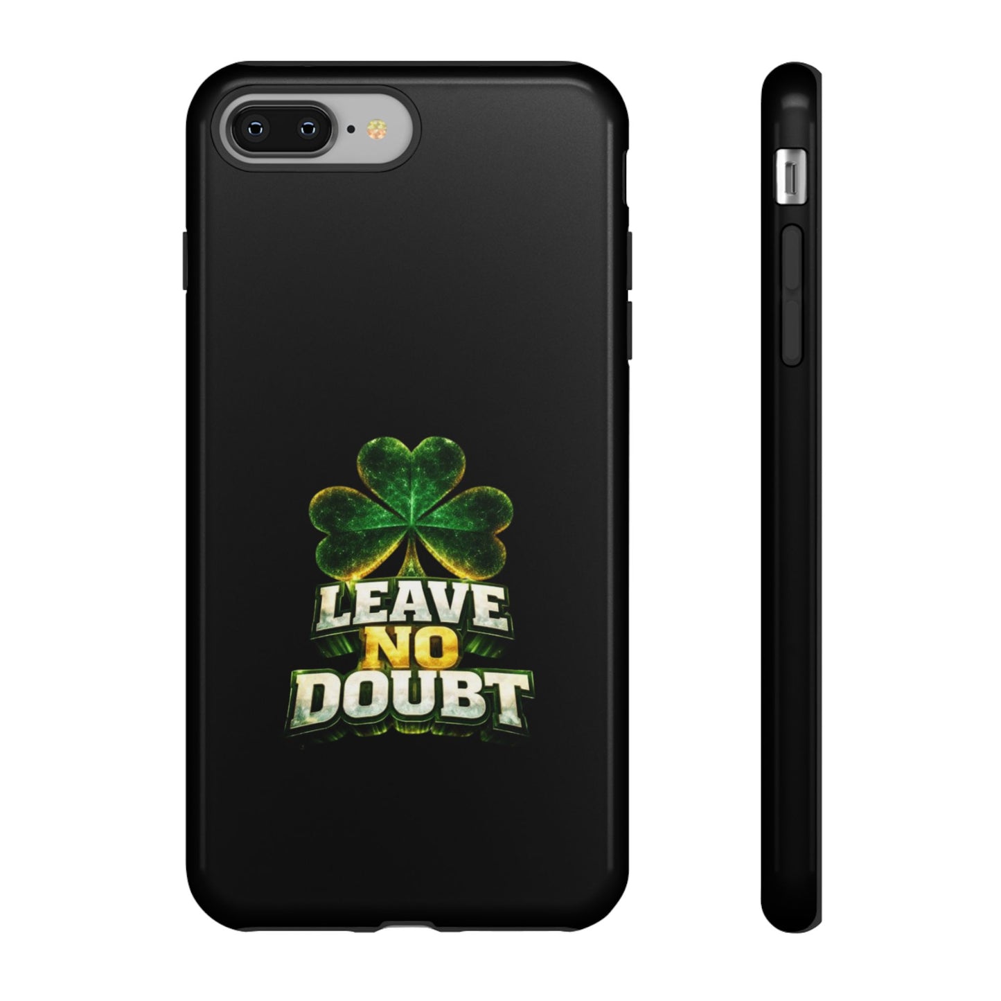 Leave No Doubt! - Phone Case