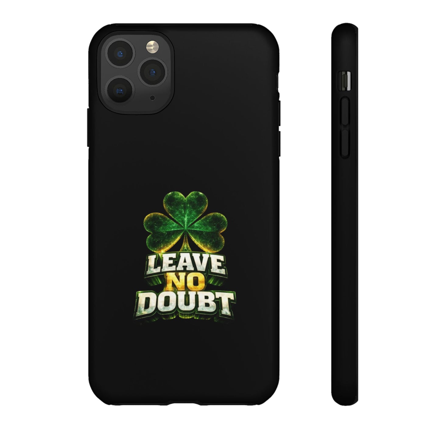 Leave No Doubt! - Phone Case
