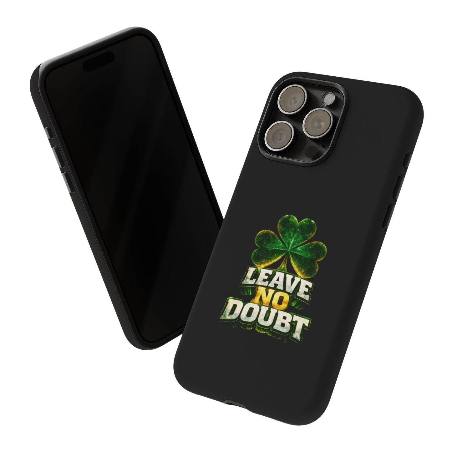 Leave No Doubt! - Phone Case
