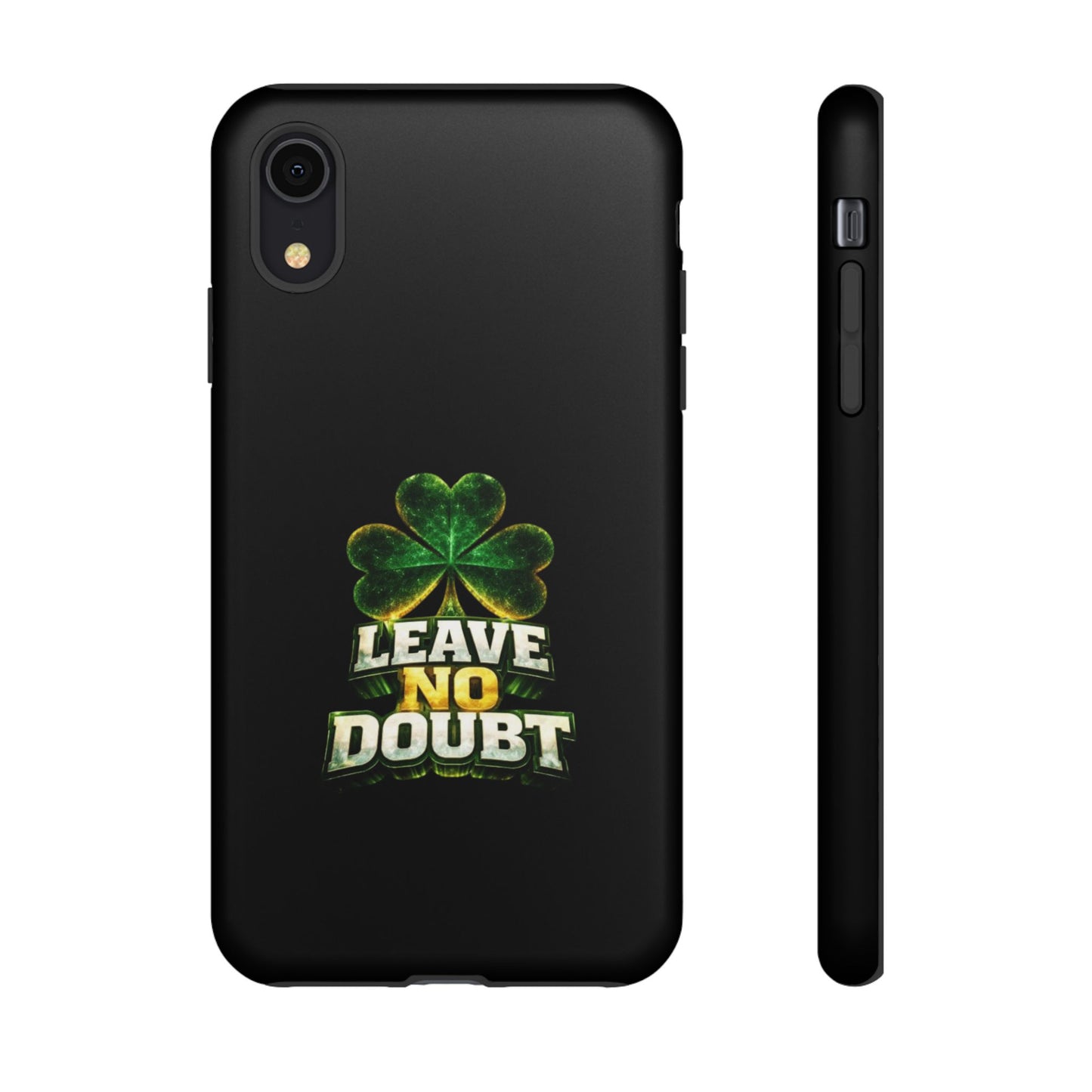 Leave No Doubt! - Phone Case